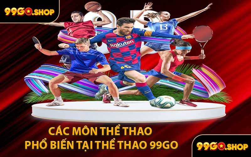 Các Môn Thể Thao Phổ Biến Tại Thể Thao 99GO