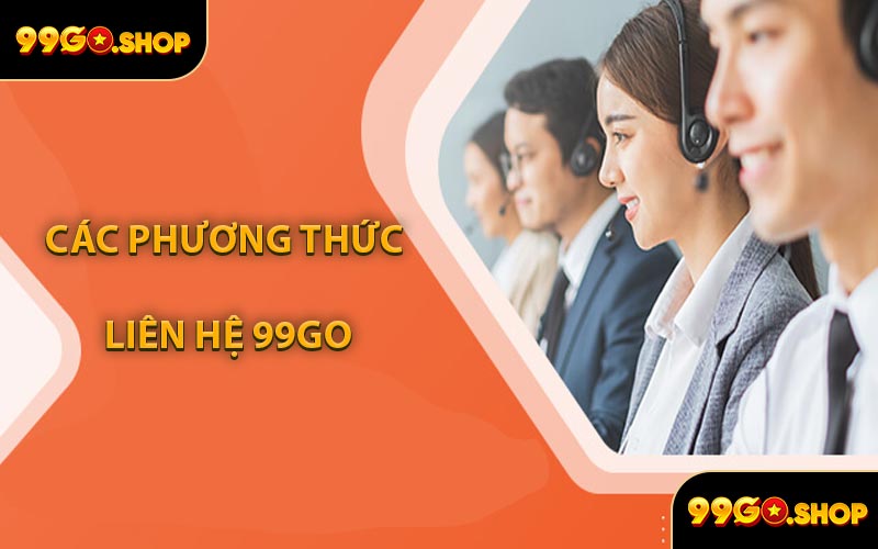 Các Phương Thức Liên Hệ 99GO