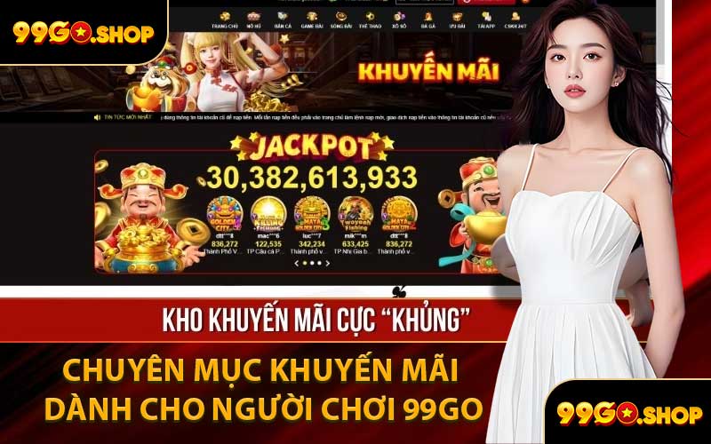 Chuyên mục khuyến mãi dành cho người chơi 99GO
