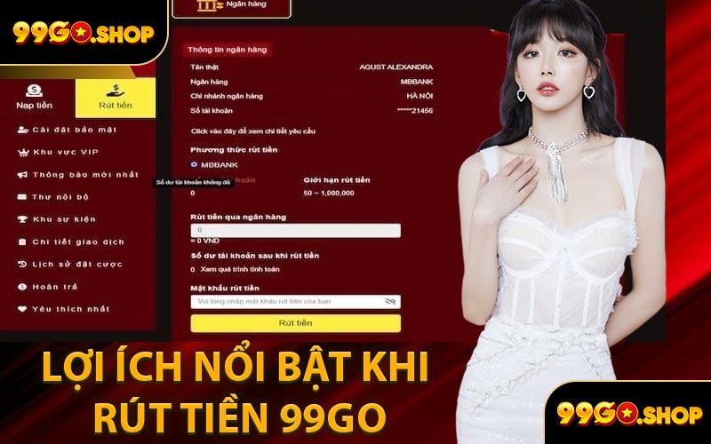 Lợi Ích Nổi Bật Khi Rút Tiền 99GO