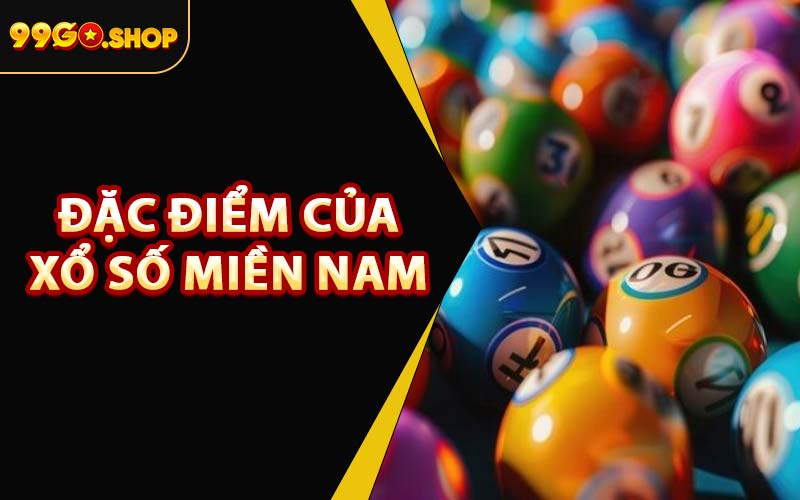 Đặc Điểm Của Xổ Số Miền Nam 