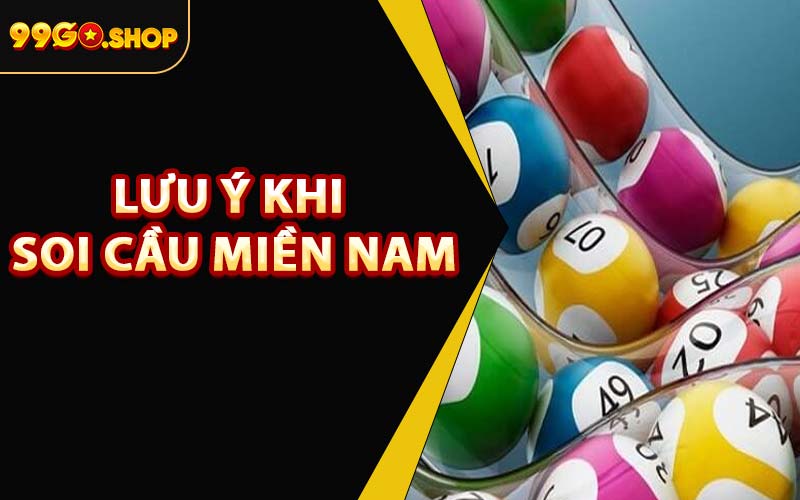 Lưu Ý Khi Soi Cầu Miền Nam