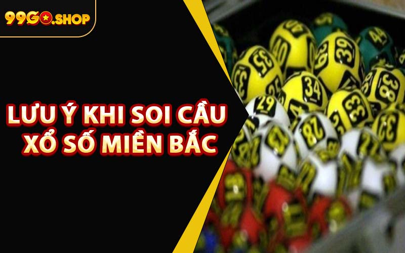 Lưu Ý Khi Soi Cầu Miền Bắc