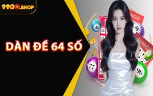 Dàn Đề 64 Số