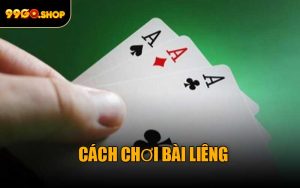 Cách Chơi Bài Liêng