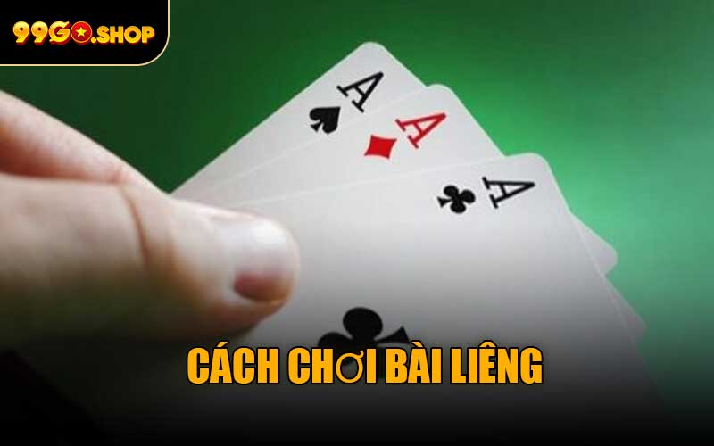 Cách Chơi Bài Liêng
