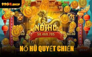 Nổ Hũ Quyết Chiến